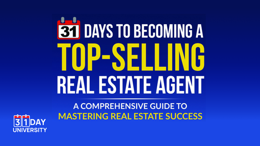 31-Days To Becoming a Top-Selling Real Estate Agent